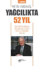 Yağcılıkta 52 Yıl & Bir Profesyonelin Başarılarla Dolu Mutlu Hayatının Sırları