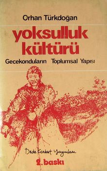 Yoksulluk Kültürü (1-E-35) & Gecekonduların Toplumsal Yapısı