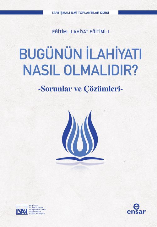 Bugünün İlahiyatı Nasıl Olmalıdır? & Sorunlar ve Çözüm Önerileri