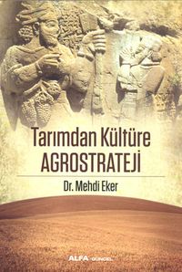 Tarımdan Kültüre Agrostrateji