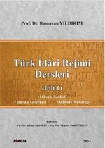Türk İdari Rejimi Dersleri (Cilt 1)