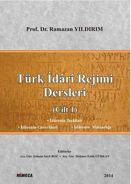 Türk İdari Rejimi Dersleri (Cilt 1)