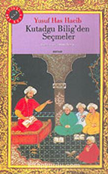 Kutadgu Bilig'den Seçmeler - Yusuf Has Hacip