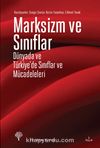 Marksizm ve Sınıflar & Dünyada ve Türkiye'de Sınıflar ve Mücadeleleri