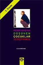 Kendi Başına Düşünen Çocuklar Yetiştirmek