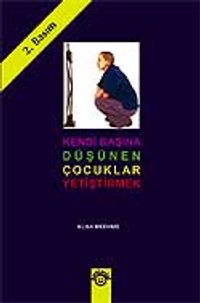 Kendi Başına Düşünen Çocuklar Yetiştirmek