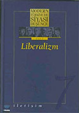 7 - Liberalizm (Ciltli) Modern Türkiye´de Siyasi Düşünce