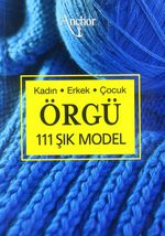 Kadın Erkek Çocuk Özgü (111 Şık Model)