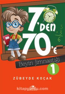 7'den 70'e Beyin Jimnastiği 1 - Zübeyde Koçak