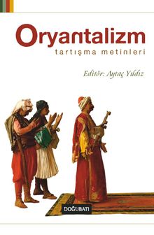 Oryantalizm / Tartışma Metinleri
