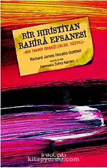 Bir Hıristiyan Bahira Efsanesi - R.J. Gottheil