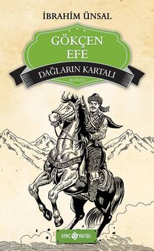 Dağların Kartalı Gökçen Efe / Bizim Kahramanlarımız -7