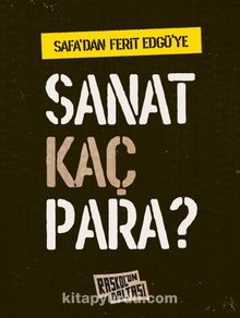Safa’dan Ferit Edgü’ye Sanat Kaç Para? - Behçet Safa