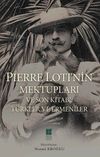 Pierre Loti'nin Mektupları ve Son Kitabı: T&uuml;rkler ve Ermeniler