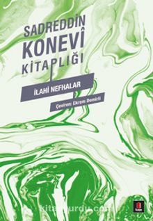 Sadreddin Konevi Kitaplığı / İlahi Nefhalar - Sadreddin Konevi