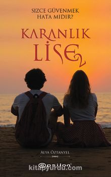 Karanlık Lise 2 - Alya Öztanyel