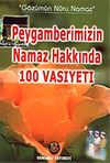 Peygamberimizin Namaz Hakkında 100 Vasiyeti