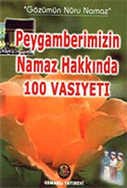 Peygamberimizin Namaz Hakkında 100 Vasiyeti