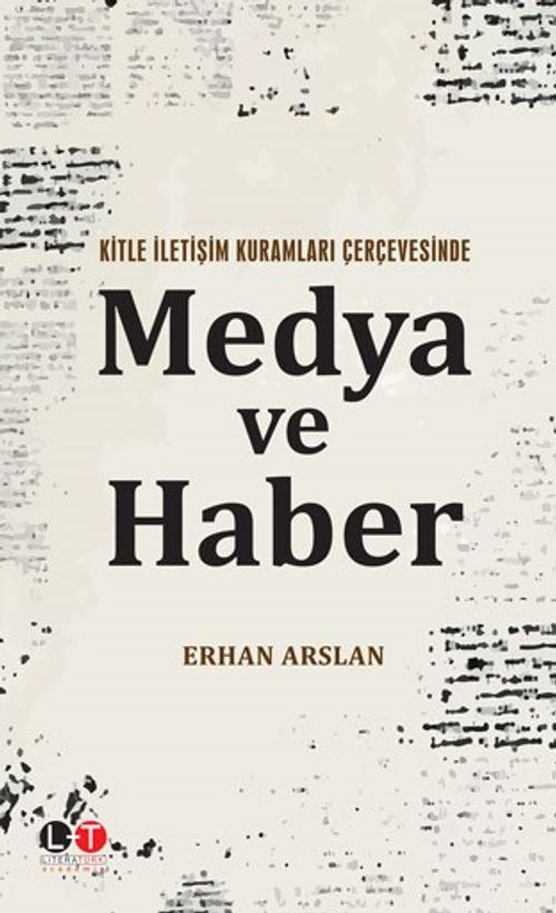 Kitle İletişim Kuramları Çerçevesinde Medya ve Haber 