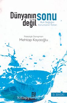 Dünyanın Sonu Değil / Ruh Sağlığını Korumak - Mehtap Kayaoğlu