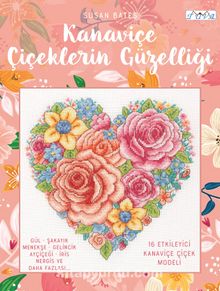 Kanaviçe Çiçeklerin Güzelliği - Susan Bates