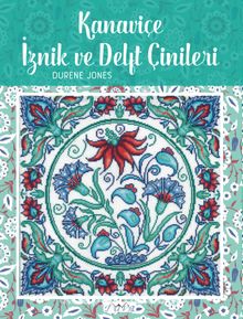 Kanaviçe İznik ve Delft Çinileri - Durene Jones