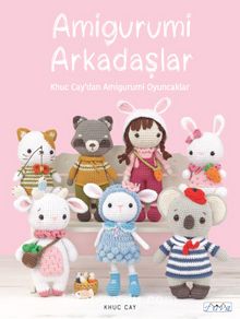 Amigurumi Arkadaşlar - Khuc Cay
