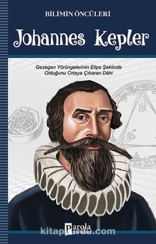 Johannes Kepler / Bilimin Öncüleri - Turan Tektaş