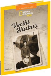 National Geographic Kids / Vecihi Hürkuş 