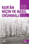 Kur'an Ni&ccedil;in ve Nasıl Okunmalı