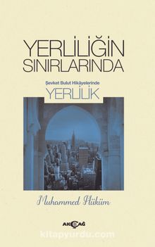 Yerliliğin Sınırlarında - Muhammed Hüküm