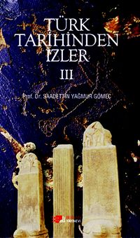 Türk Tarihinden İzler 3