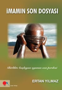 İmamın Son Dosyası & Birlikte Başlayan Oyunun Son Perdesi