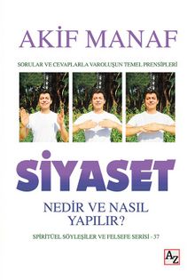 Siyaset Nedir ve Nasıl Yapılır? - Akif Manaf