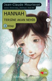 Hannah & Tersine Akan Nehir 2. Kitap - Jean Claude Mourlevat