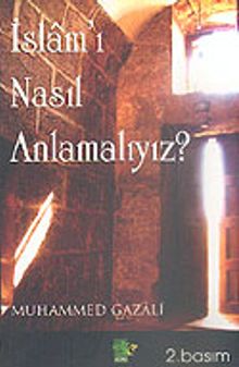 İslam'ı Nasıl Anlamalıyız?