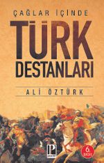 Çağların İçinden Türk Destanları