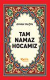 Tam Namaz Hocamız (2. hamur ciltsiz)