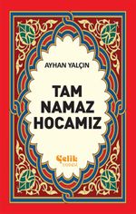 Tam Namaz Hocamız (2. hamur ciltsiz)