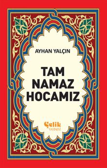 Tam Namaz Hocamız (1.hamur ciltsiz)
