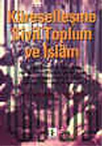 Küreselleşme Sivil Toplum ve İslam