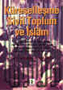 Küreselleşme Sivil Toplum ve İslam