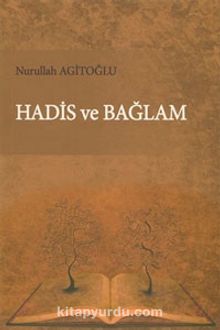 Hadis ve Bağlam - Nurullah Agitoğlu