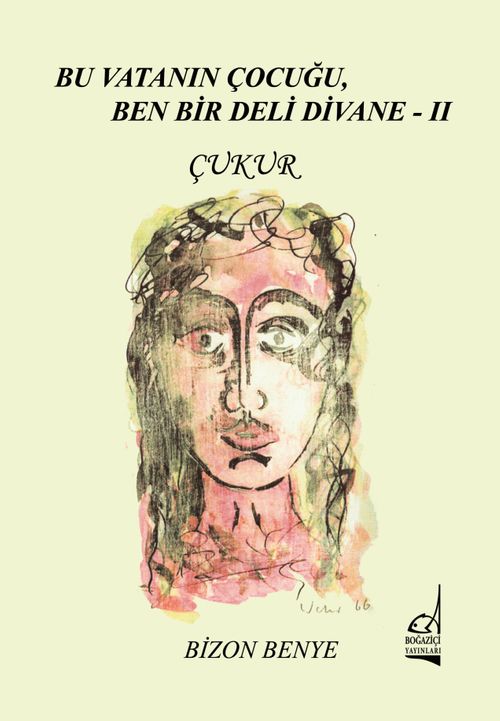 Bu Vatanın Çocuğu, Ben Bir Deli Divane II - Çukur