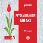 Peygamberimizin Ahlakı