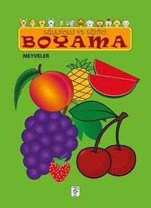 Meyveler / Eğlenceli ve Eğitici Boyama