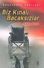 Biz Kınalı Bacaksızlar/Güneydoğu Gazileri