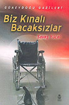 Biz Kınalı Bacaksızlar/Güneydoğu Gazileri