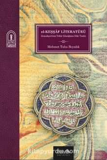 El Keşşaf Literatürü - Mehmet Taha Boyalık