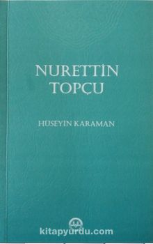 Nurettin Topçu - Hüseyin Karaman